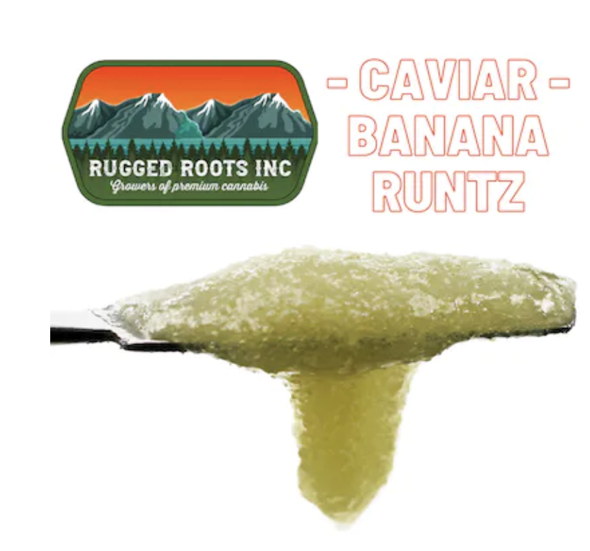 Rugged Roots Banana Runtz Caviar